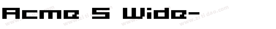 Acme 5 Wide字体转换